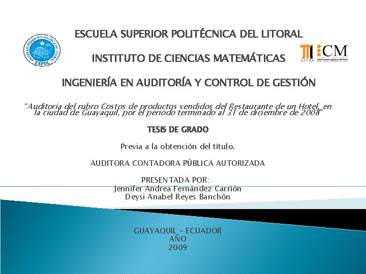 ESCUELA SUPERIOR POLITÉCNICA DEL LITORAL INSTITUTO DE CIENCIAS MATEMÁTICAS INGENIERÍA EN AUDITORÍA Y CONTROL