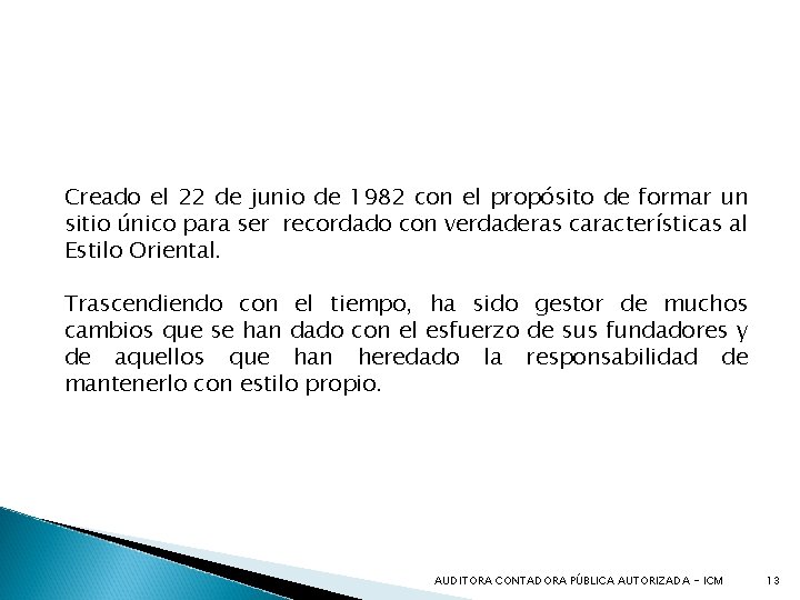 Creado el 22 de junio de 1982 con el propósito de formar un sitio