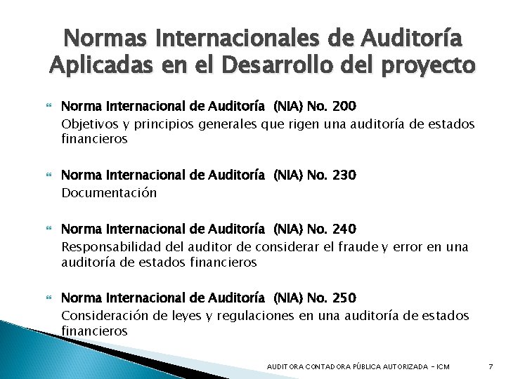 Normas Internacionales de Auditoría Aplicadas en el Desarrollo del proyecto Norma Internacional de Auditoría