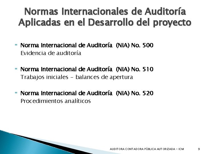 Normas Internacionales de Auditoría Aplicadas en el Desarrollo del proyecto Norma Internacional de Auditoría