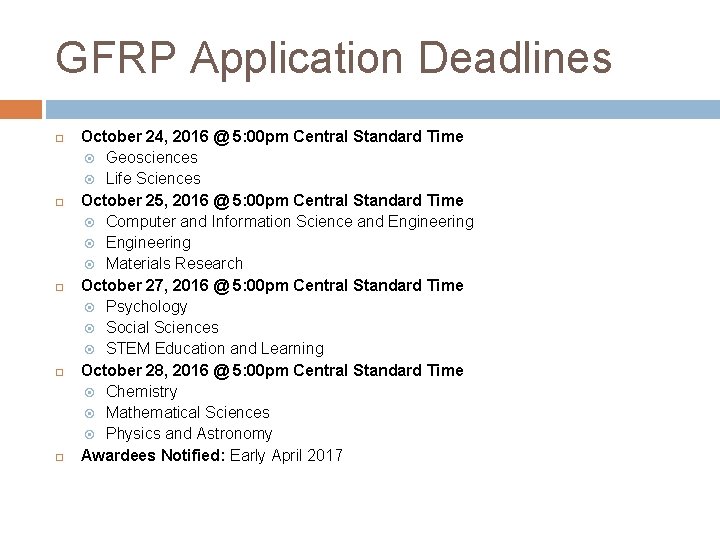 GFRP Application Deadlines October 24, 2016 @ 5: 00 pm Central Standard Time Geosciences