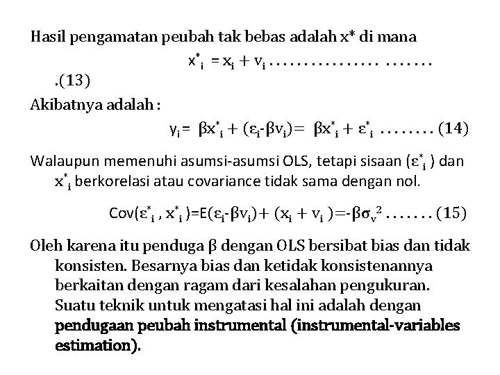 Hasil pengamatan peubah tak bebas adalah x* di mana x *i = x i