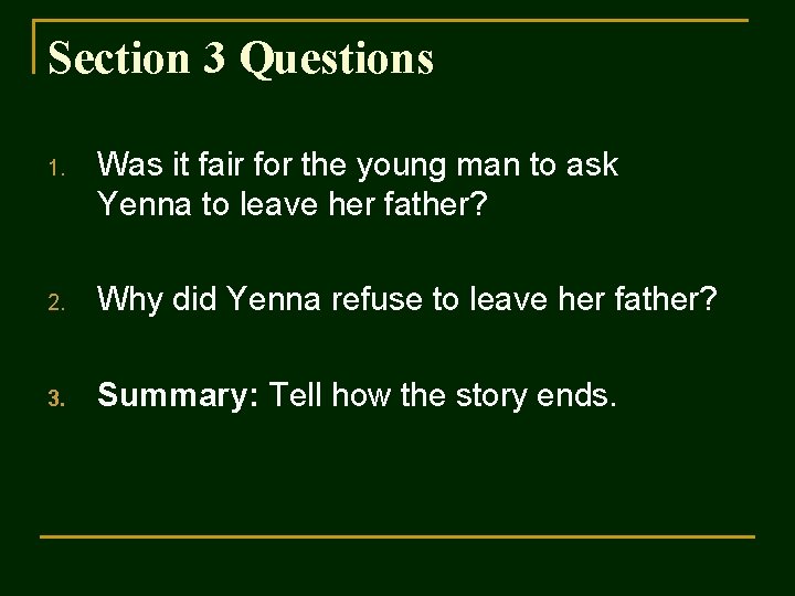 Section 3 Questions 1. Was it fair for the young man to ask Yenna