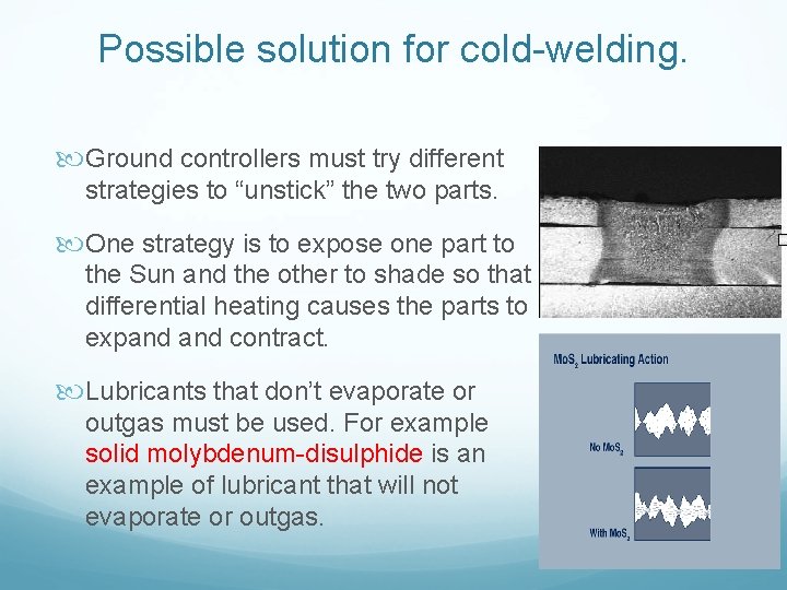 Possible solution for cold-welding. Ground controllers must try different strategies to “unstick” the two