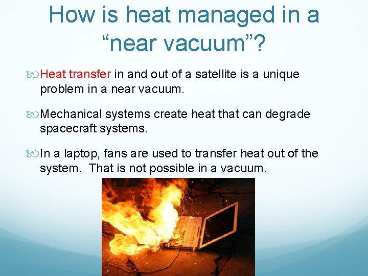 How is heat managed in a “near vacuum”? Heat transfer in and out of