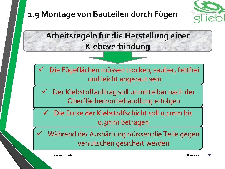 1. 9 Montage von Bauteilen durch Fügen Arbeitsregeln für die Herstellung einer Klebeverbindung ü