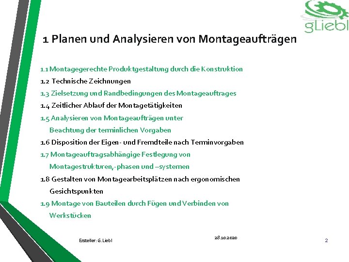 1 Planen und Analysieren von Montageaufträgen 1. 1 Montagegerechte Produktgestaltung durch die Konstruktion 1.