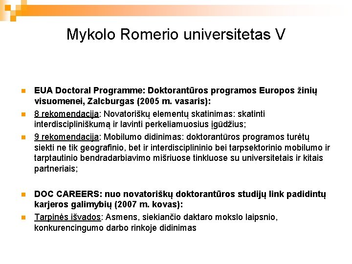 Mykolo Romerio universitetas V n n n EUA Doctoral Programme: Doktorantūros programos Europos žinių