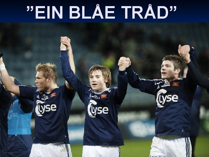 ”EIN BLÅE TRÅD” 