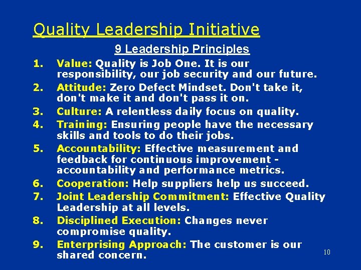 Quality Leadership Initiative 9 Leadership Principles 1. 2. 3. 4. 5. 6. 7. 8.
