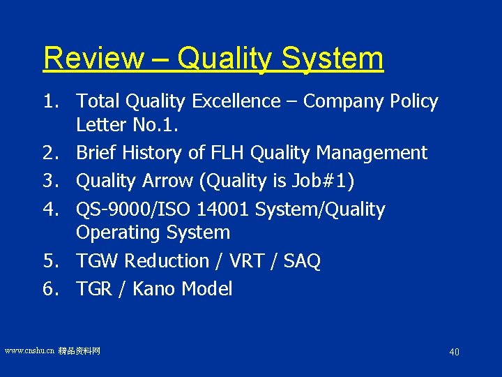 Review – Quality System 1. Total Quality Excellence – Company Policy Letter No. 1.