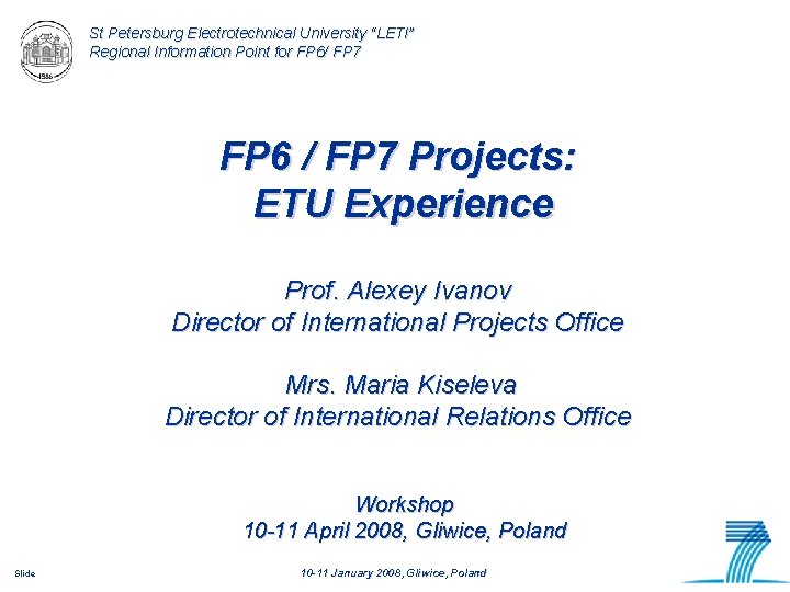 St Petersburg Electrotechnical University “LETI” Regional Information Point for FP 6/ FP 7 FP
