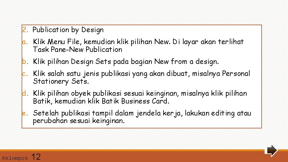 2. Publication by Design a. Klik Menu File, kemudian klik pilihan New. Di layar