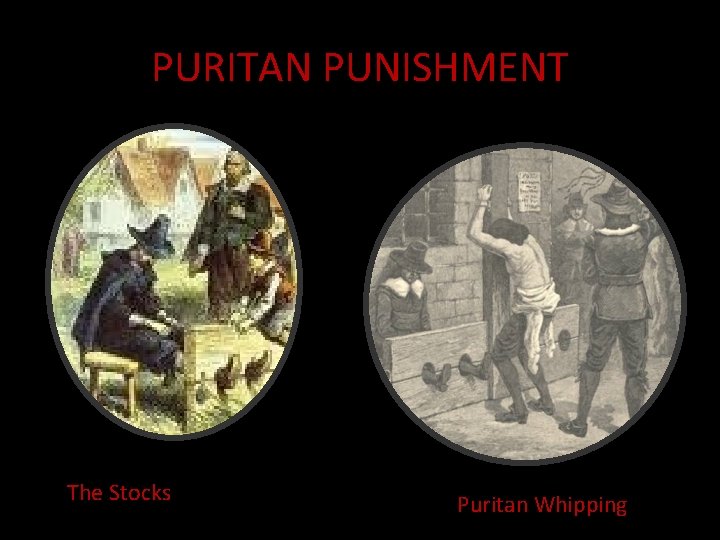 PURITAN PUNISHMENT The Stocks Puritan Whipping 