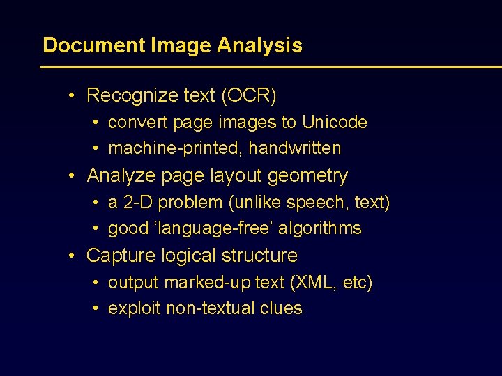 Document Image Analysis • Recognize text (OCR) • convert page images to Unicode •