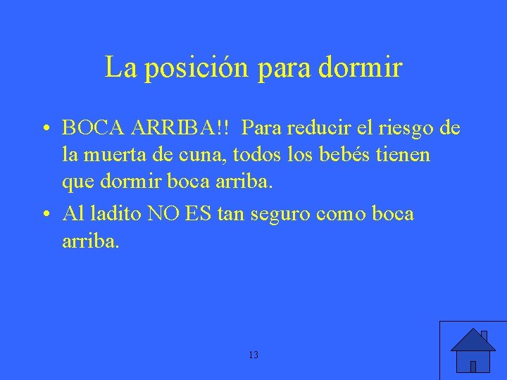 La posición para dormir • BOCA ARRIBA!! Para reducir el riesgo de la muerta