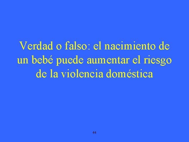 Verdad o falso: el nacimiento de un bebé puede aumentar el riesgo de la