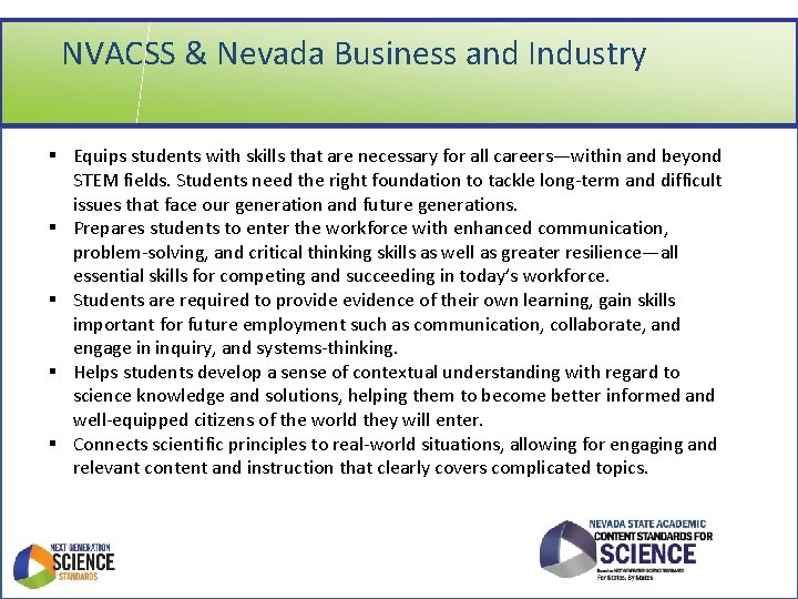 NVACSS & Nevada Business and Industry § Equips students with skills that are necessary