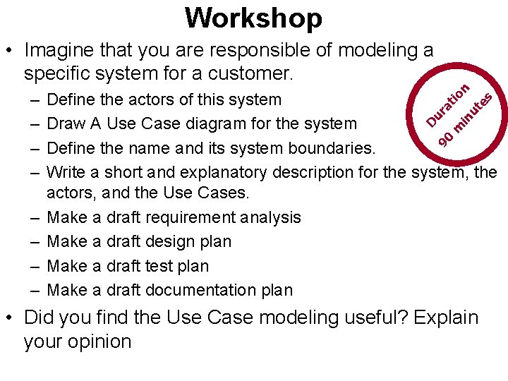 Workshop – – es ut 90 m in ur at io Define the actors