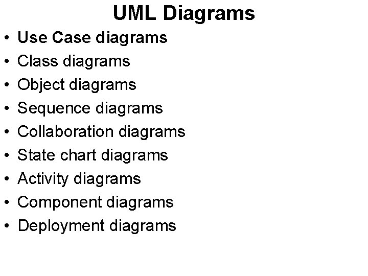 UML Diagrams • • • Use Case diagrams Class diagrams Object diagrams Sequence diagrams