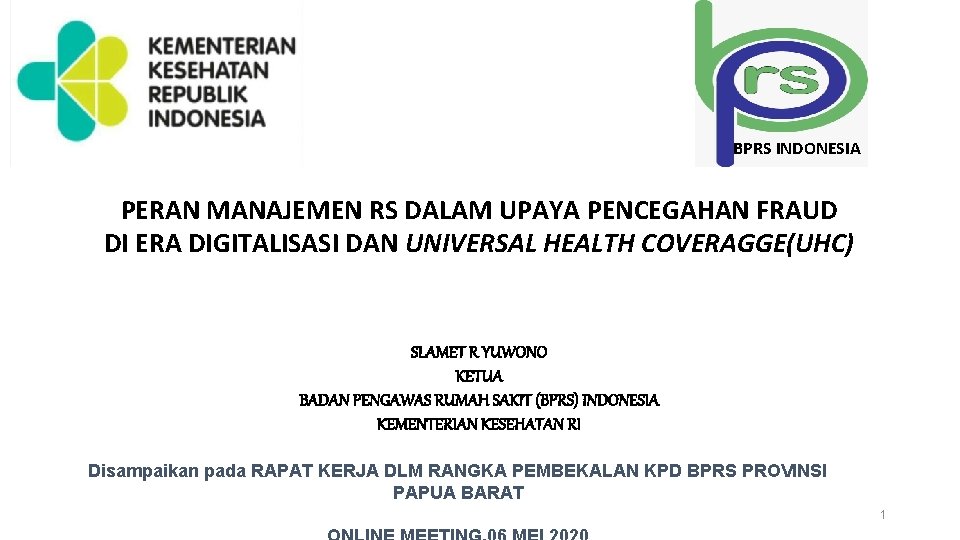BPRS INDONESIA PERAN MANAJEMEN RS DALAM UPAYA PENCEGAHAN FRAUD DI ERA DIGITALISASI DAN UNIVERSAL