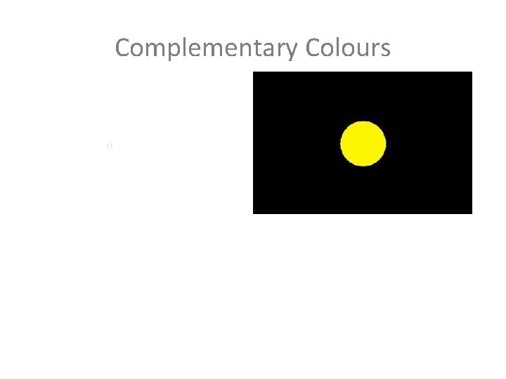 Complementary Colours o 