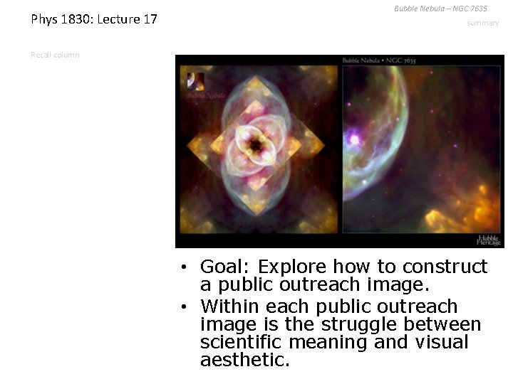 Phys 1830: Lecture 17 Bubble Nebula – NGC 7635 summary Recall column • Goal: