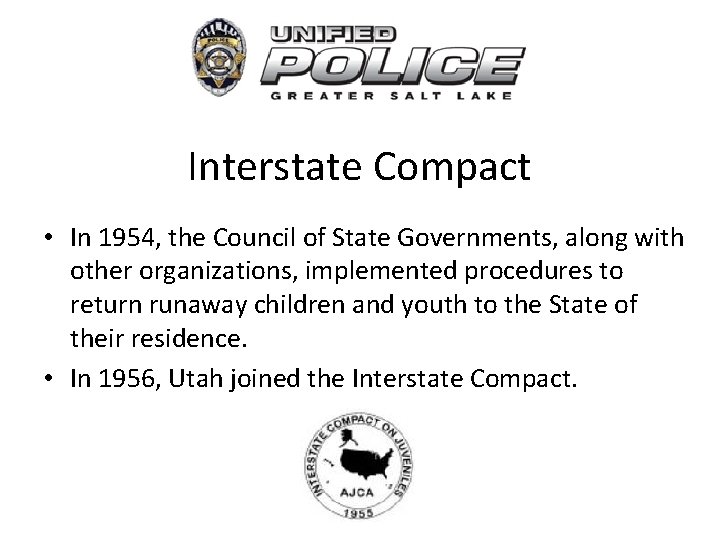 Interstate Compact • In 1954, the Council of State Governments, along with other organizations,