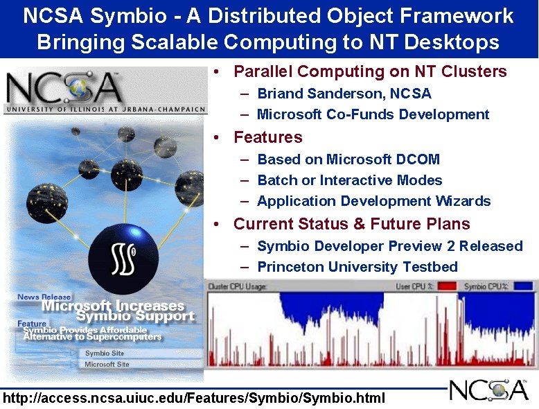 NCSA Symbio - A Distributed Object Framework Bringing Scalable Computing to NT Desktops •
