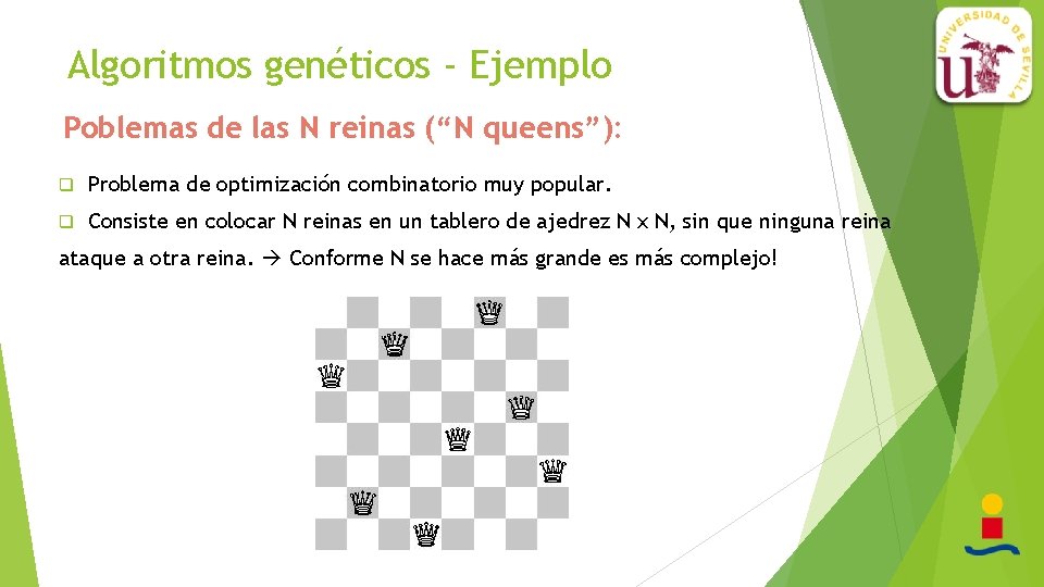 Algoritmos genéticos - Ejemplo Poblemas de las N reinas (“N queens”): q Problema de