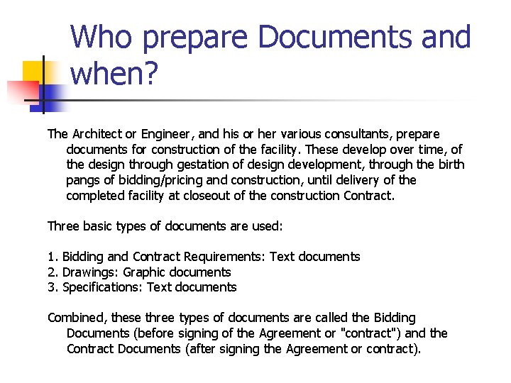 Who prepare Documents and when? The Architect or Engineer, and his or her various