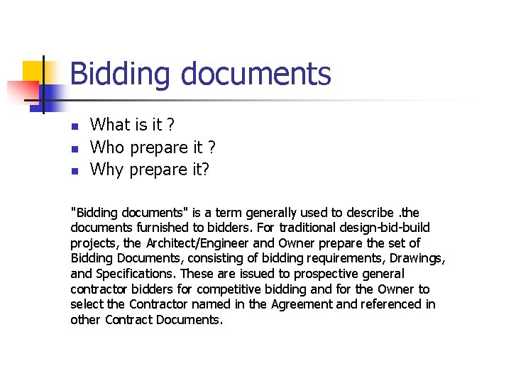 Bidding documents n n n What is it ? Who prepare it ? Why