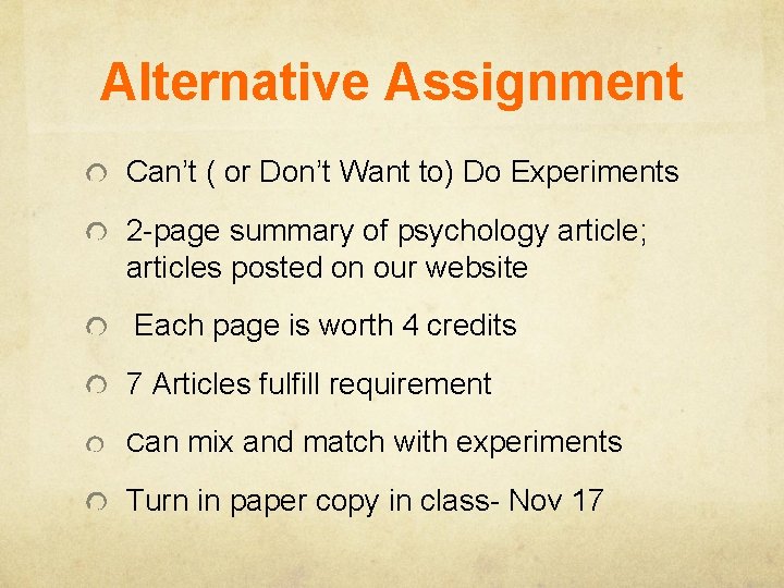 Alternative Assignment Can’t ( or Don’t Want to) Do Experiments 2 -page summary of