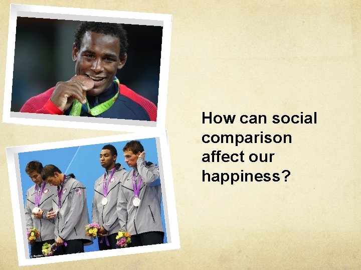 How can social comparison affect our happiness? 