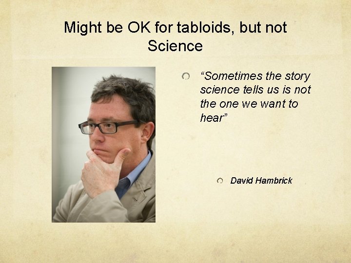 Might be OK for tabloids, but not Science “Sometimes the story science tells us