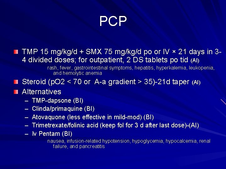 PCP TMP 15 mg/kg/d + SMX 75 mg/kg/d po or IV × 21 days