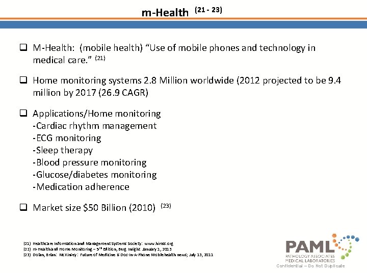 m-Health (21 - 23) q M-Health: (mobile health) “Use of mobile phones and technology