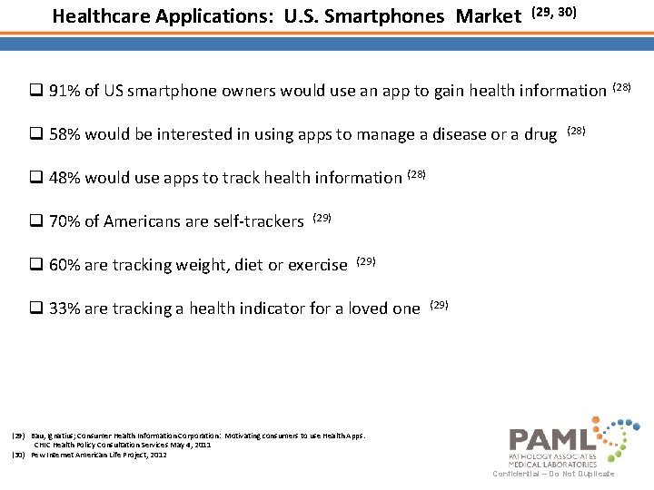 Healthcare Applications: U. S. Smartphones Market (29, 30) q 91% of US smartphone owners