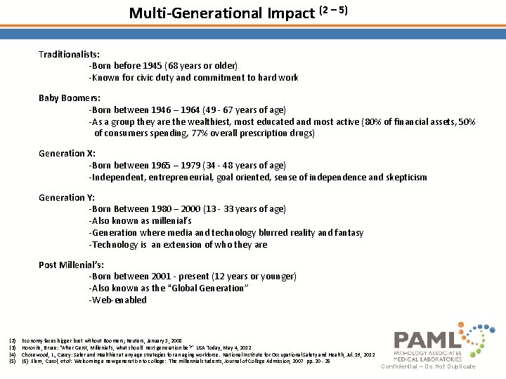 Multi-Generational Impact (2 – 5) Traditionalists: -Born before 1945 (68 years or older) -Known