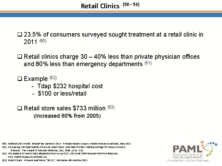 Retail Clinics (50 - 53) q 23. 5% of consumers surveyed sought treatment at