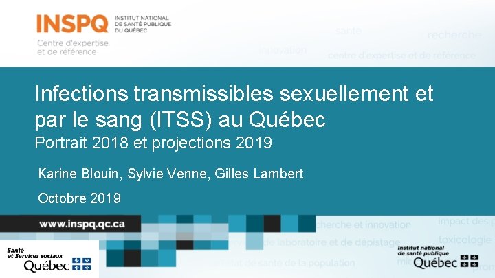 Infections transmissibles sexuellement et par le sang (ITSS) au Québec Portrait 2018 et projections