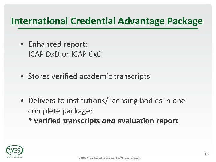 International Credential Advantage Package • Enhanced report: ICAP Dx. D or ICAP Cx. C International Credential Advantage Package • Enhanced report: ICAP Dx. D or ICAP Cx. C