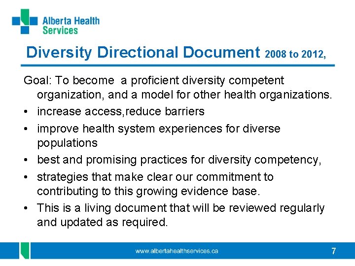 Diversity Directional Document 2008 to 2012, Goal: To become a proficient diversity competent organization,