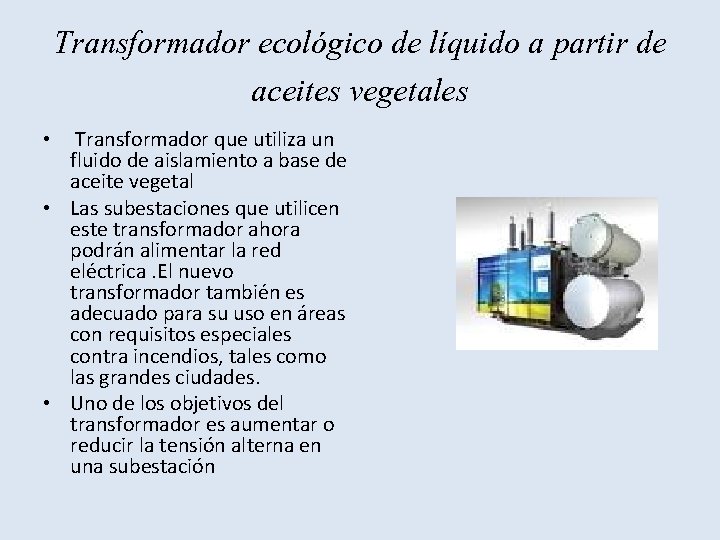 Transformador ecológico de líquido a partir de aceites vegetales • Transformador que utiliza un
