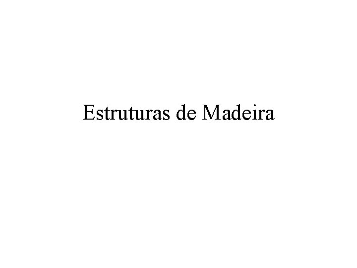 Estruturas de Madeira 