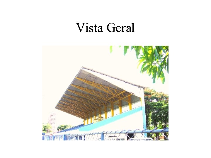 Vista Geral 