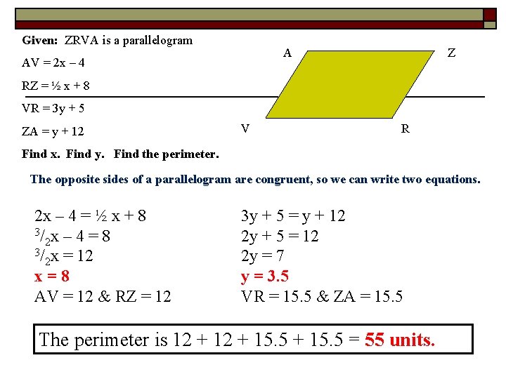Given: ZRVA is a parallelogram A AV = 2 x – 4 Z RZ