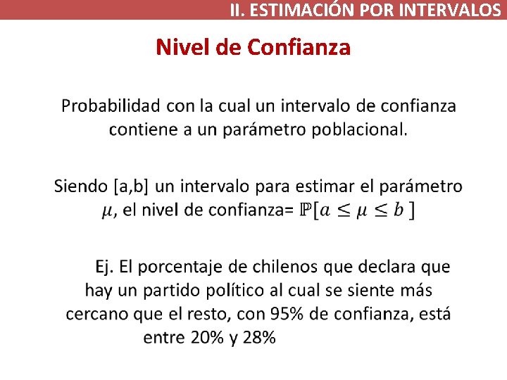 II. ESTIMACIÓN POR INTERVALOS Nivel de Confianza 