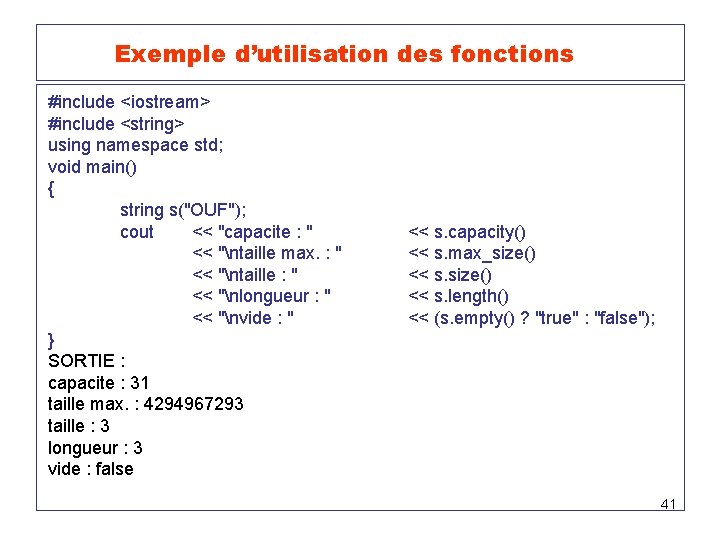 Exemple d’utilisation des fonctions #include <iostream> #include <string> using namespace std; void main() {