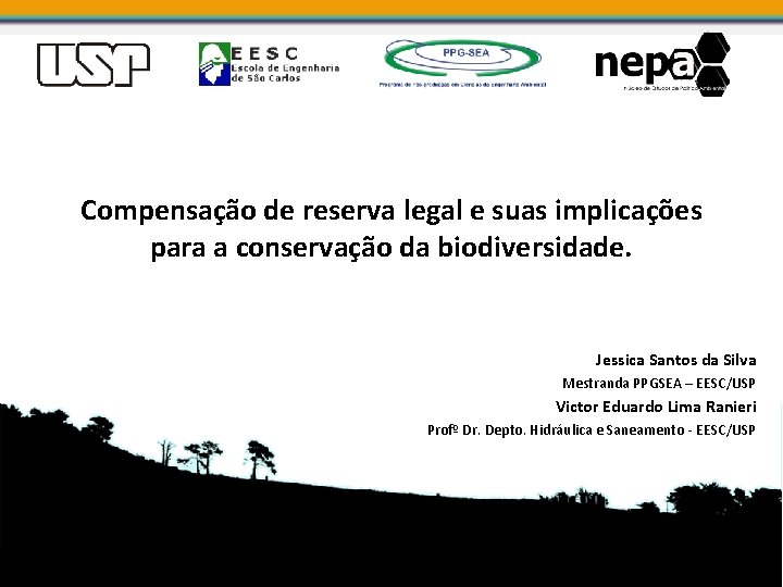 Compensação de reserva legal e suas implicações para a conservação da biodiversidade. Jessica Santos